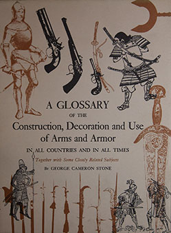 Book Review: A glossary of the construction, decoration and use of arms and armor by George Cameron Stone