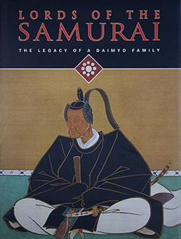 Book Review: Lords of the samurai – the legacy of a daimyo family by Yoko Woodson, Melissa M. Rinne, Junichi Tekeuchi et al.