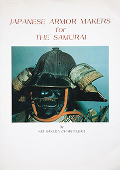 Japanese Armor Makers for the Samurai by Kei Kaneda Chappelear