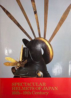 Spectacular Helmets of Japan 16th-19th Century by Alexandra Munroe (ed.)