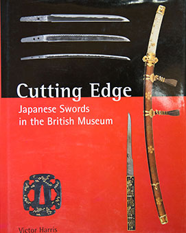 Cutting Edge – Japanese Swords in the British Museum by Victor Harris