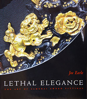Lethal Elegance: The Art of Samurai Sword Fittings by Joe Earle