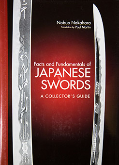 Facts and Fundamentals of Japanese Swords – A Collector’s Guide by Nobuo Nakahara Nobuo (Translated by Paul Martin)